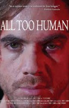 All Too Human (2020 - English)