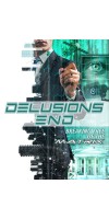 Delusions End Breaking Free of the Matrix (2021 - English)