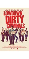 Lowdown Dirty Criminals (2020 - English)