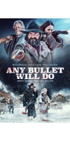Any Bullet Will Do (2018 - English)